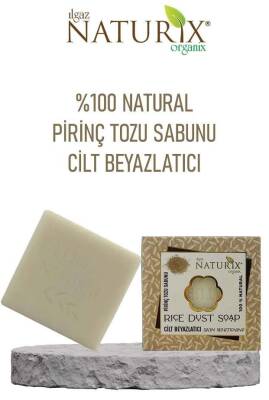 Naturix Natural Pirinç Tozu Sabun Cilt Beyazlatıcı Leke Giderici Peeling Etkili %100 Doğal Rise Dust Soap - 1